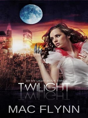 cover image of Twilight--By My Light, Book 3